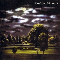 Delta Moon : Delta Moon